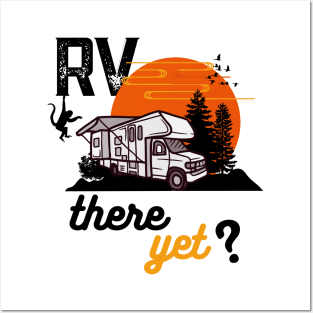 Rv there yet Posters and Art